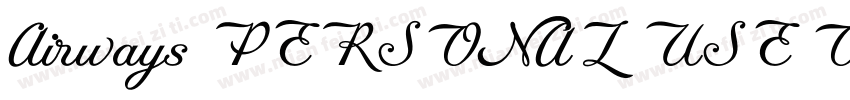 Airways PERSONAL USE ONLY字体转换